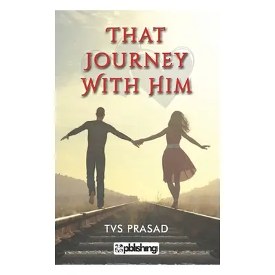 "That Journey with Him" - "" ("Unknown")