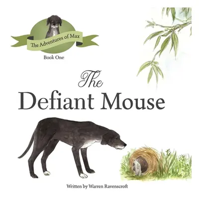 "The Defiant Mouse" - "" ("Ravenscroft Warren G.")