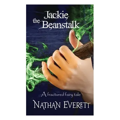 "Jackie the Beanstalk" - "" ("Everett Nathan")