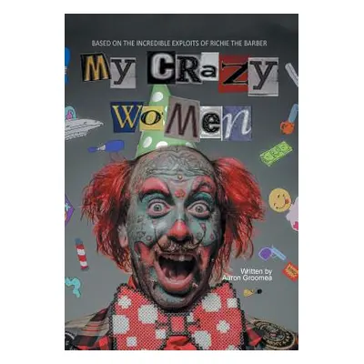 "My Crazy Women" - "" ("Groome Aaron")