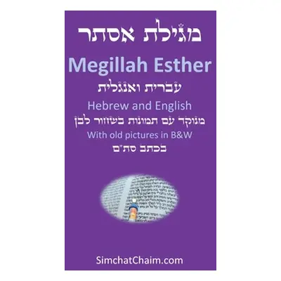 "Book of Esther - Megillah Esther [Hebrew & English]" - "" ("Mordechai Sages Of the Great Assemb