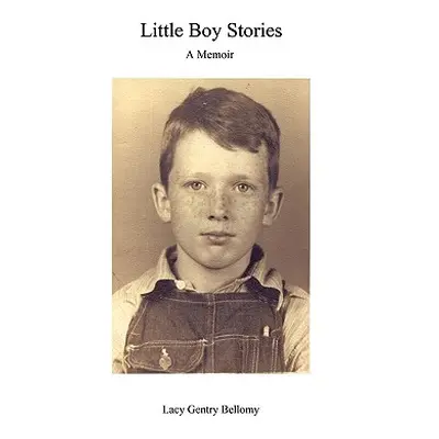 "Little Boy Stories" - "" ("Bellomy Lacy Gentry")