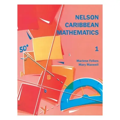 "Nelson Caribbean Mathematics 1" - "" ("Folkes Marlene")