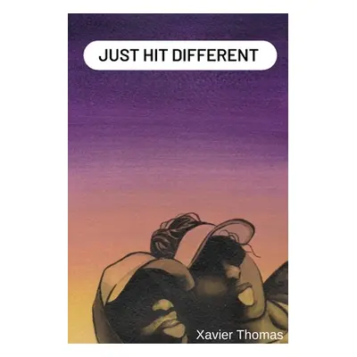 "Just Hit Different" - "" ("Thomas Xavier")