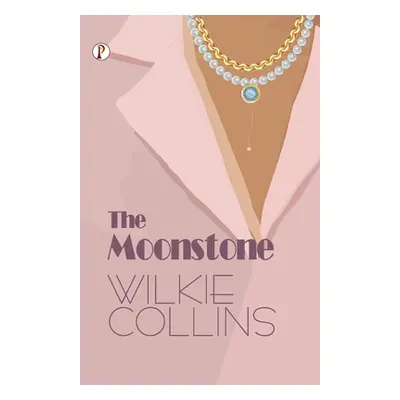 "The Moonstone" - "" ("Collins Wilkie")