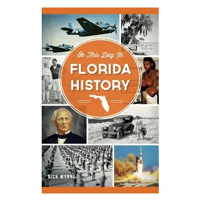 "On This Day in Florida History" - "" ("Wynne Nick")