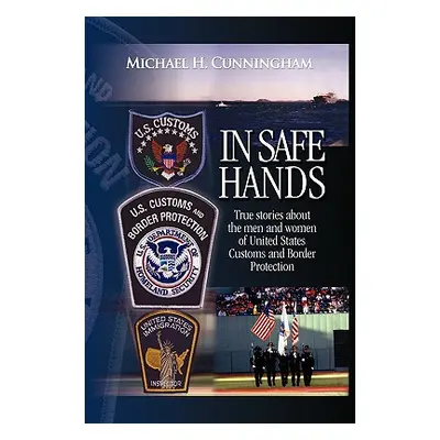 "In Safe Hands" - "" ("Cunningham Michael H.")