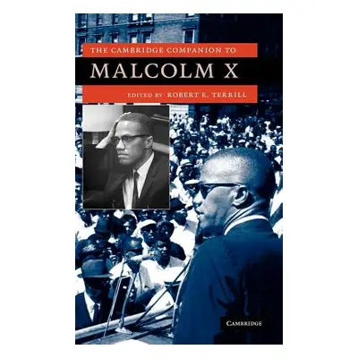 "The Cambridge Companion to Malcolm X" - "" ("Terrill Robert E.")