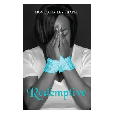 "Redemptive" - "" ("Sharpe Monica Hailey")