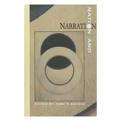 "Nation and Narration" - "" ("Bhabha Homi K.")