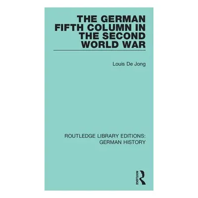 "The German Fifth Column in the Second World War" - "" ("De Jong Louis")