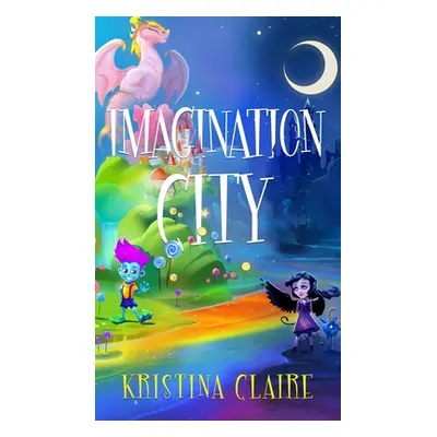 "Imagination City" - "" ("Claire Kristina")