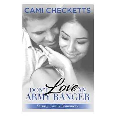 "Don't Love an Army Ranger" - "" ("Checketts Cami")