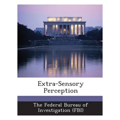 "Extra-Sensory Perception" - "" ("The Federal Bureau of Investigation (Fbi")