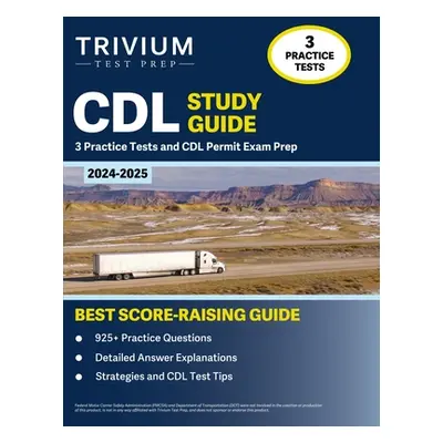 "CDL Study Guide 2024-2025: 3 Practice Tests and CDL Permit Exam Prep" - "" ("Simon Elissa")