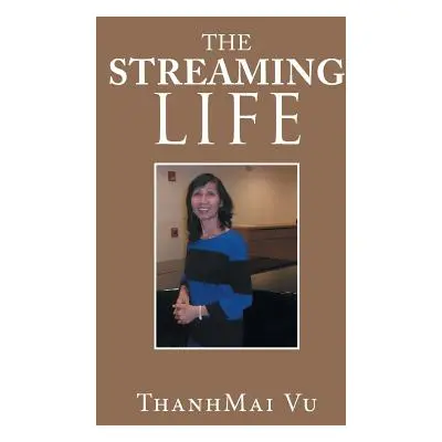 "The Streaming Life" - "" ("Vu Thanhmai")