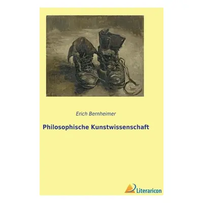 "Philosophische Kunstwissenschaft" - "" ("Bernheimer Erich")