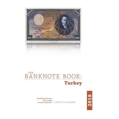 "The Banknote Book: Turkey" - "" ("Linzmayer Owen")