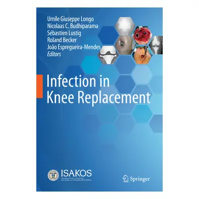 "Infection in Knee Replacement" - "" ("Longo Umile Giuseppe")