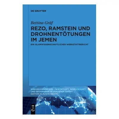 "Rezo, Ramstein Und Drohnenttungen Im Jemen: Ein Islamwissenschaftlicher Werkstattbericht" - "" 