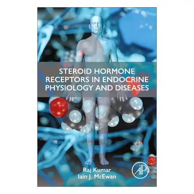 "Steroid Hormone Receptors in Health and Disease" - "" ("Kumar Raj")