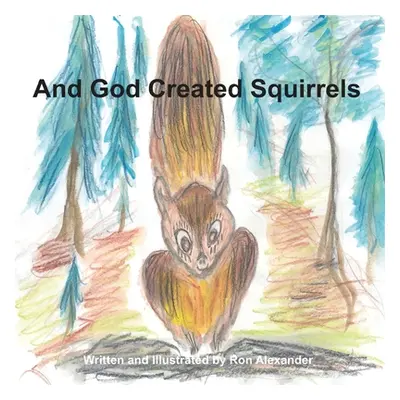 "And God Created Squirrels" - "" ("Alexander Ron")