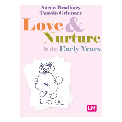 "Love and Nurture in the Early Years" - "" ("Bradbury Aaron")