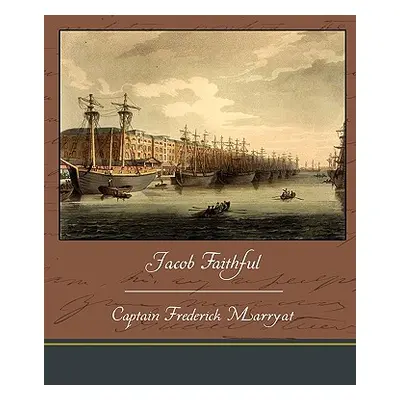 "Jacob Faithful" - "" ("Marryat Captain Frederick")