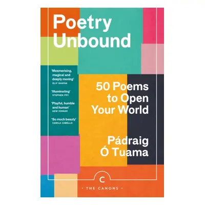 "Poetry Unbound" - "50 Poems to Open Your World" ("Tuama Padraig O")