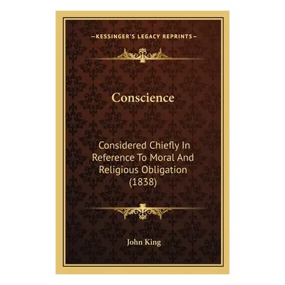 "Conscience: Considered Chiefly in Reference to Moral and Religious Obligation (1838)" - "" ("Ki