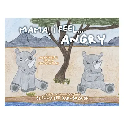 "Mama, I Feel... Angry" - "" ("Darnbrough Brenna Lee")