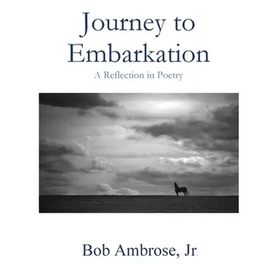 "Journey to Embarkation" - "" ("Ambrose Bob")