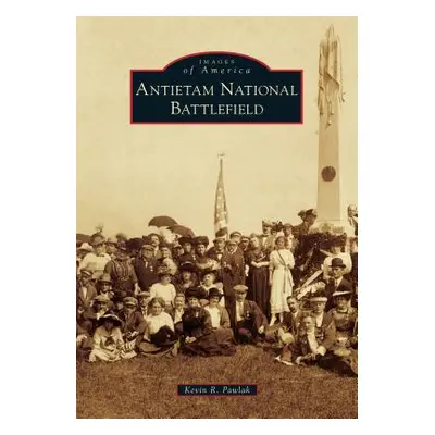 "Antietam National Battlefield" - "" ("Pawlak Kevin R.")