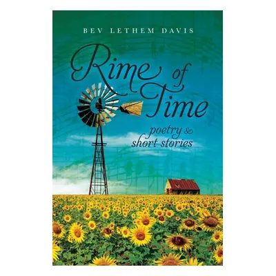 "Rime of Time: Poetry and Short Stories" - "" ("Davis Bev Lethem")