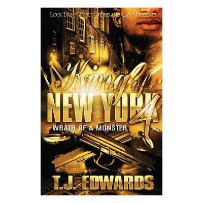 "King of New York 4: Wrath of a Monster" - "" ("Edwards T. J.")