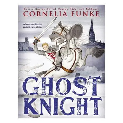 "Ghost Knight" - "" ("Funke Cornelia")