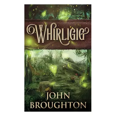 "Whirligig" - "" ("Broughton John")