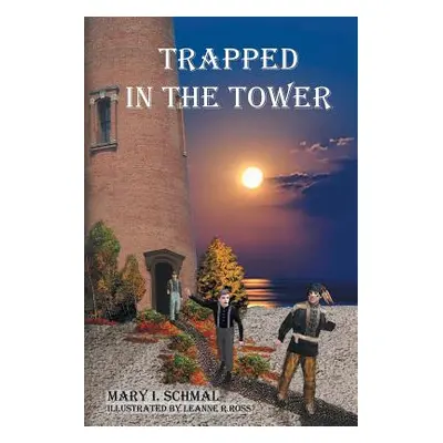 "Trapped in the Tower" - "" ("Schmal Mary I.")