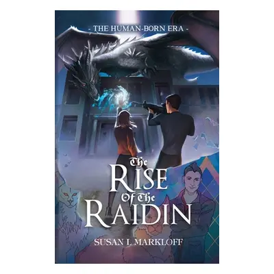 "The Rise of the Raidin" - "" ("Markloff Susan L.")