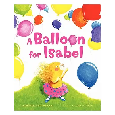 "A Balloon for Isabel" - "" ("Underwood Deborah K.")