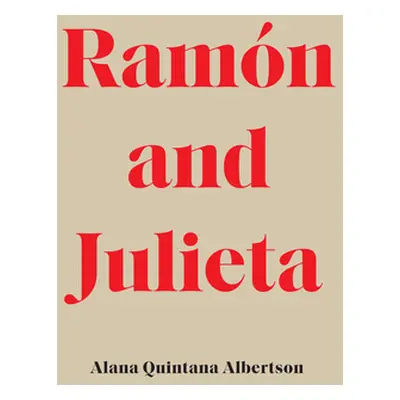 "Ramn and Julieta" - "" ("Albertson Alana Quintana")