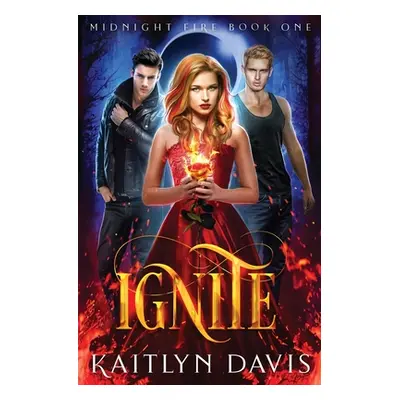 "Ignite" - "" ("Davis Kaitlyn")