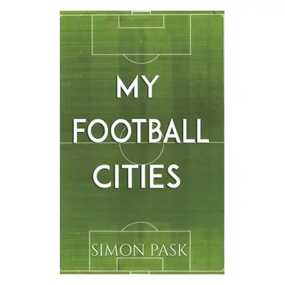 "My Football Cities" - "" ("Pask Simon")