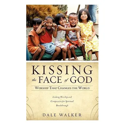 "Kissing the Face of God" - "" ("Walker Dale")