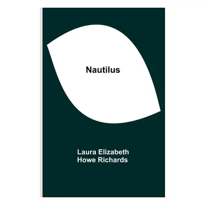 "Nautilus" - "" ("Elizabeth Howe Richards Laura")