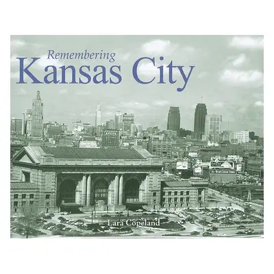 "Remembering Kansas City" - "" ("Copeland Lara")