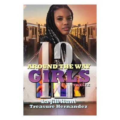 "Around the Way Girls 12" - "" ("Hernandez Treasure")