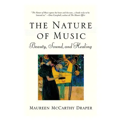 "Nature of Music: Beauty, Sound and Healing" - "" ("Draper Maureen McCarthy")