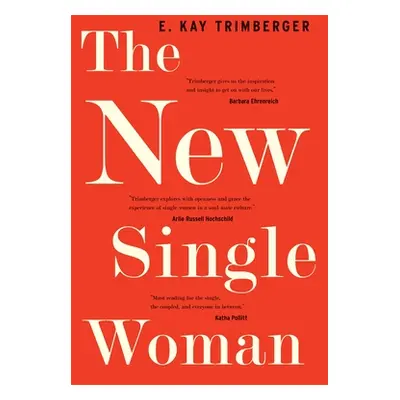 "The New Single Woman" - "" ("Trimberger Ellen Kay")