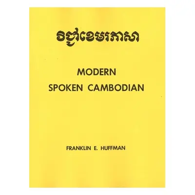 "Modern Spoken Cambodian" - "" ("Huffman Franklin E.")